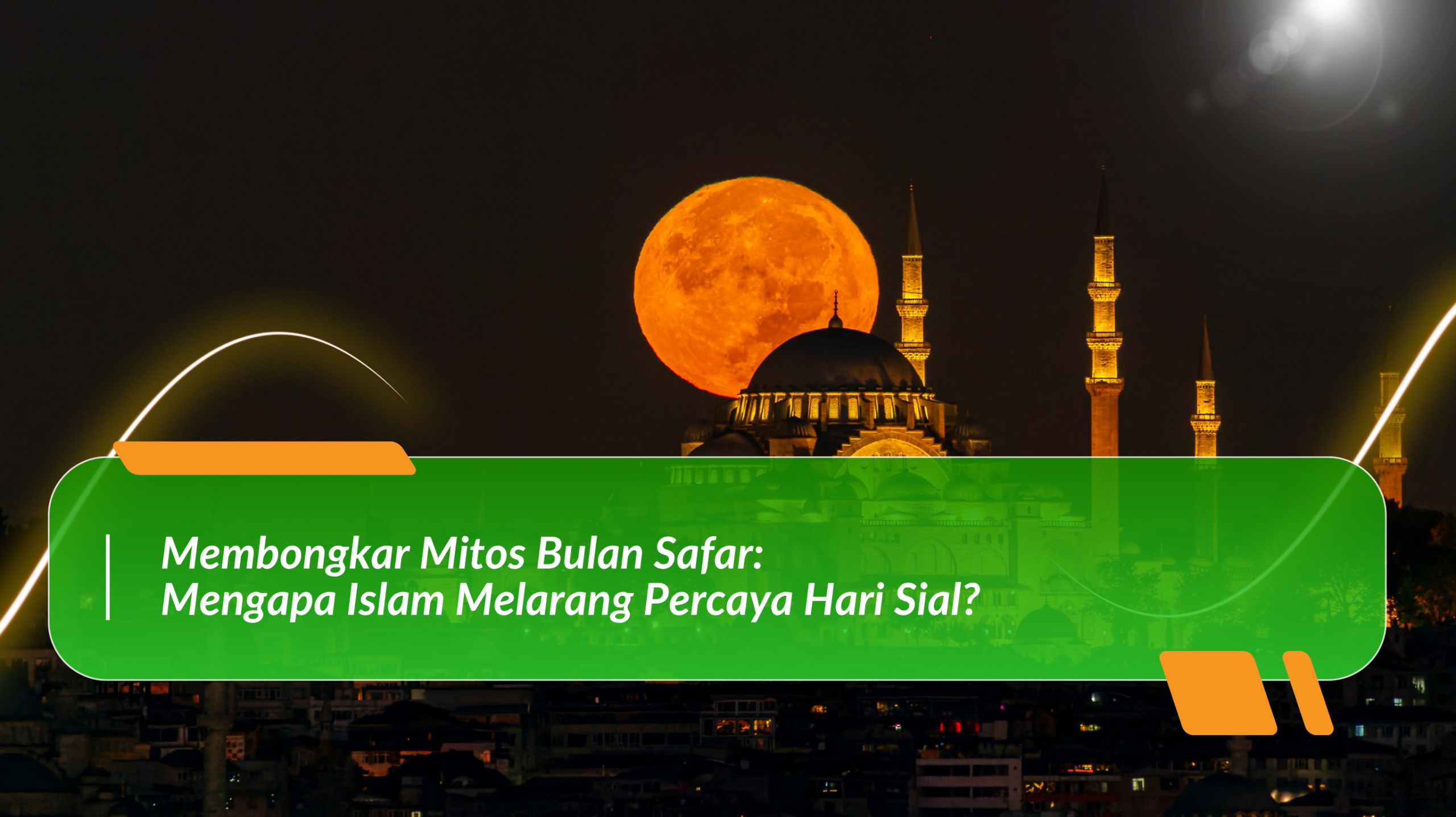 Membongkar Mitos Bulan Safar: Mengapa Islam Melarang Percaya Hari Sial?